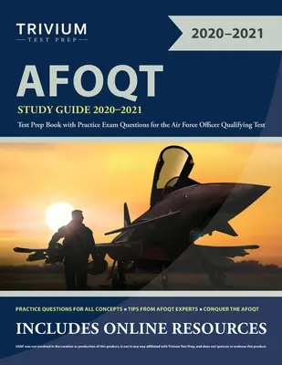 AFOQT Study Guide 2020-2021 (Sprievodca štúdiom AFOQT 2020-2021): Prípravná kniha na skúšku s praktickými otázkami na kvalifikačný test Air Force Office Test - AFOQT Study Guide 2020-2021: Test Prep Book with Practice Exam Questions for the Air Force Office Qualifying Test