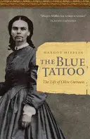 Modré tetovanie: Život Olive Oatmanovej - The Blue Tattoo: The Life of Olive Oatman