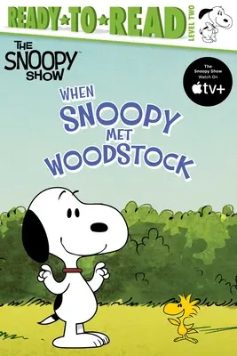 Keď Snoopy stretol Woodstocka: Úroveň pripravenosti na čítanie 2 - When Snoopy Met Woodstock: Ready-To-Read Level 2