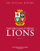 The British & Irish Lions: Oficiálna história - The British & Irish Lions: The Official History