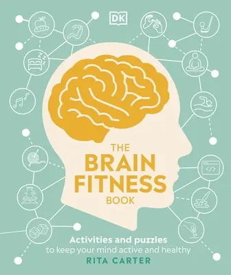 Kniha o kondícii mozgu - Aktivity a hádanky na udržanie aktívnej a zdravej mysle - Brain Fitness Book - Activities and Puzzles to Keep Your Mind Active and Healthy