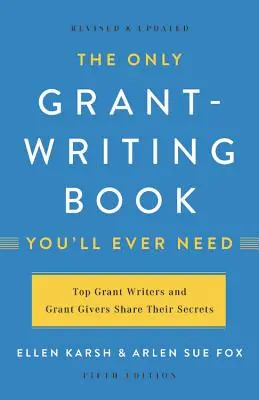 Jediná kniha o písaní grantov, ktorú budete potrebovať - The Only Grant-Writing Book You'll Ever Need