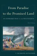 Z raja do zasľúbenej zeme: Úvod do Pentateuchu - From Paradise to the Promised Land: An Introduction to the Pentateuch
