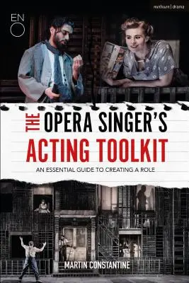 Herecká príručka operného speváka: Základná príručka na vytvorenie úlohy - The Opera Singer's Acting Toolkit: An Essential Guide to Creating a Role