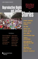 Príbehy o reprodukčných právach a spravodlivosti - Reproductive Rights and Justice Stories