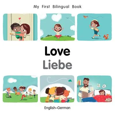 Moja prvá dvojjazyčná kniha-láska (anglicko-nemecká) - My First Bilingual Book-Love (English-German)