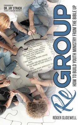 ReGROUP: Ako budovať službu pre mládež od Biblie nahor - ReGROUP: How to Build Youth Ministry from the Bible UP