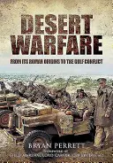 Vojna v púšti: Od rímskych počiatkov po konflikt v Perzskom zálive - Desert Warfare: From Its Roman Orgins to the Gulf Conflict