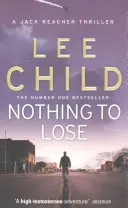 Nemám čo stratiť - (Jack Reacher 12) - Nothing To Lose - (Jack Reacher 12)