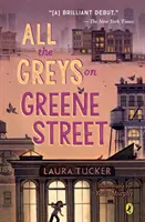 Všetci šediví na Greene Street - All the Greys on Greene Street
