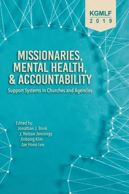 Misionári, duševné zdravie a zodpovednosť: Systémy podpory v cirkvách a agentúrach - Missionaries, Mental Health, and Accountability: Support Systems in Churches and Agencies