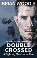 Double Crossed - Bojovník pod paľbou - Double Crossed - A Fighting Man Under Fire