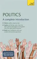 Politika: Úplný úvod: Naučte sa sami - Politics: A Complete Introduction: Teach Yourself