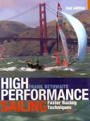 Vysokovýkonné plachtenie: Rýchlejšie pretekárske techniky - High Performance Sailing: Faster Racing Techniques