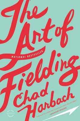 Umenie fieldingu - The Art of Fielding