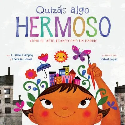 Kvízy Algo Hermoso: Cmo el Arte Transform un Barrio = Možno niečo krásne - Quizs Algo Hermoso: Cmo el Arte Transform un Barrio = Maybe Something Beautiful