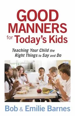 Dobré spôsoby pre dnešné deti - Good Manners for Today's Kids