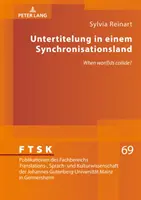 Untertitelung in Einem Synchronisationsland: Keď sa stretne Wor(l)DS? - Untertitelung in Einem Synchronisationsland: When Wor(l)DS Collide?