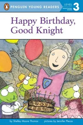 Všetko najlepšie k narodeninám, dobrý rytier - Happy Birthday, Good Knight