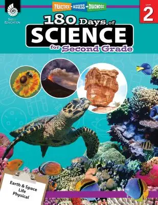 180 dní vedy pre druhý stupeň: Vychádzky pre druhý stupeň základnej školy: precvičovať, hodnotiť, diagnostikovať - 180 Days of Science for Second Grade: Practice, Assess, Diagnose