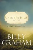K vrchom: Každodenná pobožnosť - Unto the Hills: A Daily Devotional