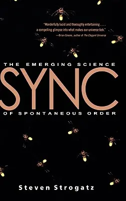 Synchronizácia: Vznikajúca veda o spontánnom poriadku - Sync: The Emerging Science of Spontaneous Order