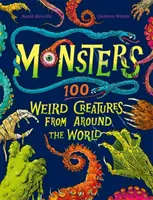 Príšery - 100 podivných stvorení z celého sveta - Monsters - 100 Weird Creatures from Around the World