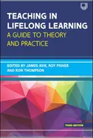Vyučovanie v celoživotnom vzdelávaní 3e Sprievodca teóriou a praxou - Teaching in Lifelong Learning 3e A guide to theory and practice