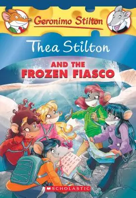 Thea Stiltonová a mrazivé fiasko (Thea Stilton #25), 25: Dobrodružstvo Geronima Stiltona - Thea Stilton and the Frozen Fiasco (Thea Stilton #25), 25: A Geronimo Stilton Adventure