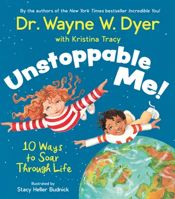 Nezastaviteľné ja!: 10 spôsobov, ako sa vzniesť životom - Unstoppable Me!: 10 Ways to Soar Through Life