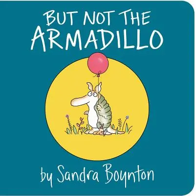 Ale nie pásavec - But Not the Armadillo