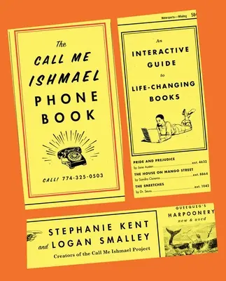 Telefónny zoznam Call Me Ishmael: Interaktívny sprievodca knihami, ktoré menia život - The Call Me Ishmael Phone Book: An Interactive Guide to Life-Changing Books