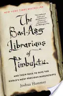 Zlí knihovníci z Timbuktu a ich preteky o záchranu najvzácnejších rukopisov na svete - The Bad-Ass Librarians of Timbuktu and Their Race to Save the World's Most Precious Manuscripts