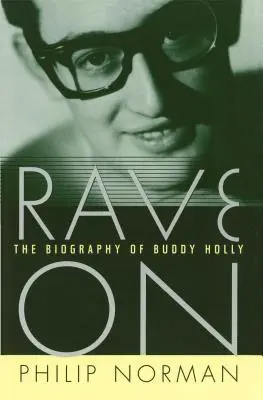 Rave on: Životopis Buddyho Hollyho - Rave on: The Biography of Buddy Holly
