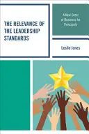 Relevantnosť štandardov pre vedenie škôl: Nový poriadok pre riaditeľov škôl - The Relevance of the Leadership Standards: A New Order of Business for Principals