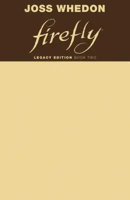 Firefly: Druhá kniha edície Legacy - Firefly: Legacy Edition Book Two