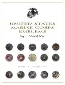 Emblémy námornej pechoty Spojených štátov amerických: od roku 1804 do prvej svetovej vojny - United States Marine Corps Emblems: 1804 to World War I