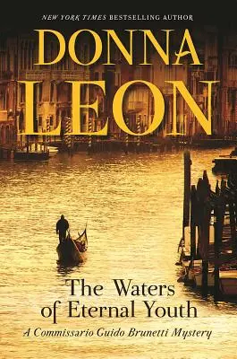Vody večnej mladosti: Záhada komisára Guida Brunettiho - The Waters of Eternal Youth: A Commissario Guido Brunetti Mystery