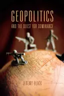 Geopolitika a snaha o dominanciu - Geopolitics and the Quest for Dominance