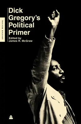 Politická učebnica Dicka Gregoryho - Dick Gregory's Political Primer