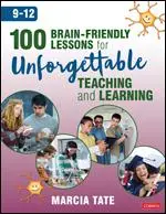 100 lekcií pre mozog na nezabudnuteľné vyučovanie a učenie (9-12) - 100 Brain-Friendly Lessons for Unforgettable Teaching and Learning (9-12)