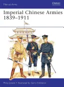 Čínske cisárske armády 1840 - 1911 - Imperial Chinese Armies 1840-1911