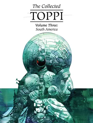 The Collected Toppi Vol.3: Južná Amerika - The Collected Toppi Vol.3: South America