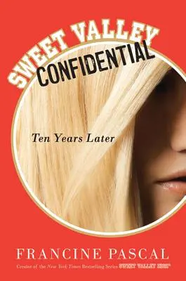 Sladké údolie dôverné: Desať rokov neskôr - Sweet Valley Confidential: Ten Years Later