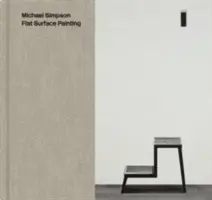 Michael Simpson - Plošná maľba - Michael Simpson - Flat Surface Painting