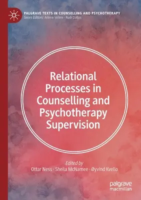 Vzťahové procesy v poradenskej a psychoterapeutickej supervízii - Relational Processes in Counselling and Psychotherapy Supervision