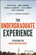 Skúsenosti z vysokoškolského štúdia: Zameranie inštitúcií na to, na čom najviac záleží - The Undergraduate Experience: Focusing Institutions on What Matters Most