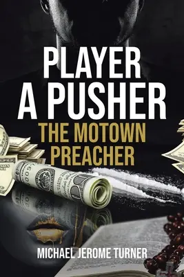Player a Pusher: The Motown Preacher (Kazateľ z Motownu) - Player a Pusher: The Motown Preacher