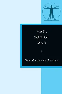 Človek, syn človeka: v Dzyanových strofách - Man, Son of Man: In the Stanzas of Dzyan