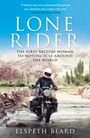 Osamelá jazdkyňa - prvá Britka, ktorá na motorke oboplávala svet - Lone Rider - The First British Woman to Motorcycle Around the World